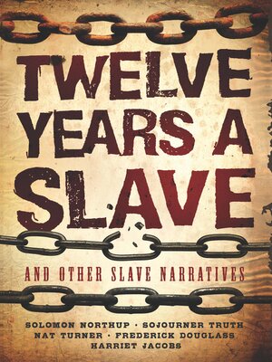cover image of Twelve Years a Slave and Other Slave Narratives